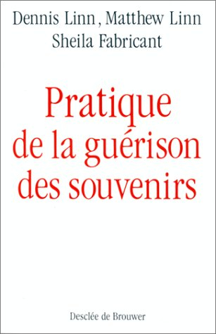 Pratique de la guérison des souvenirs
