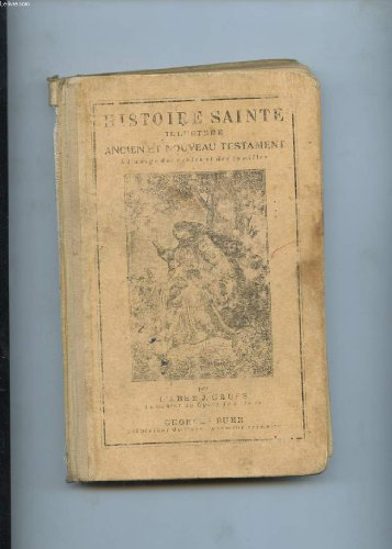 histoire sainte illustree. ancien et nouveau testament a l'usage des ecoles et des familles