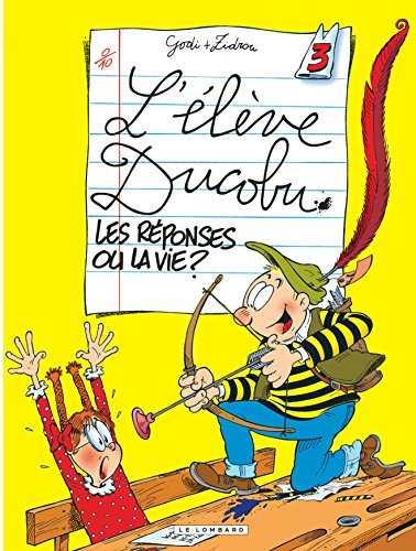 L'élève Ducobu. Vol. 3. Les réponses ou la vie ?