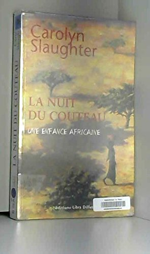 La nuit du couteau : récit d'une enfance africaine