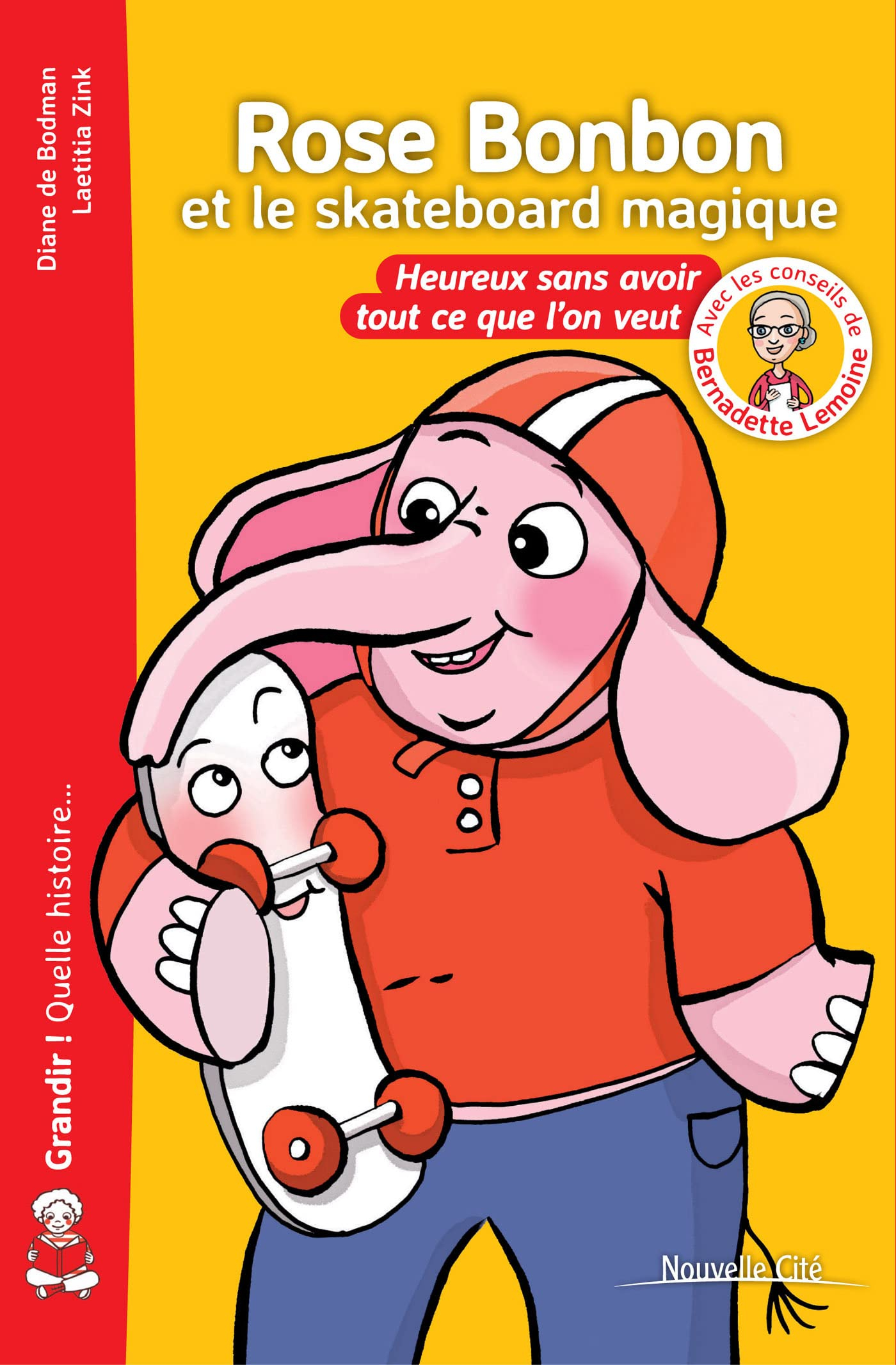Rose Bonbon et le skateboard magique : heureux sans avoir tout ce que l'on veut
