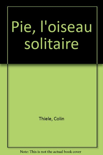 Pie, l'oiseau solitaire