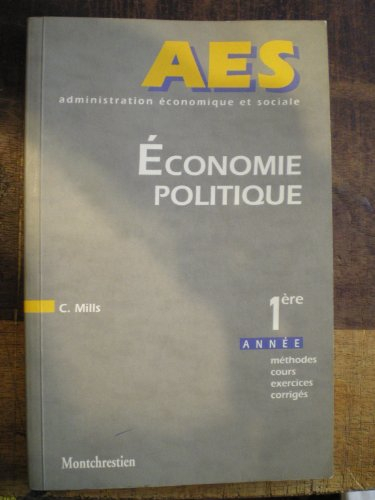 Économie politique : valeurs, répartition et production, les courants théoriques fondateurs, 1re ann