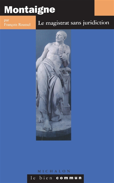 Montaigne : le magistrat sans juridiction