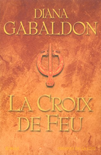 Le cercle de pierre. Vol. 5. La croix de feu