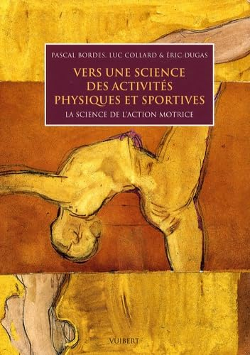 Vers une science des activités physiques et sportives : la science de l'action motrice