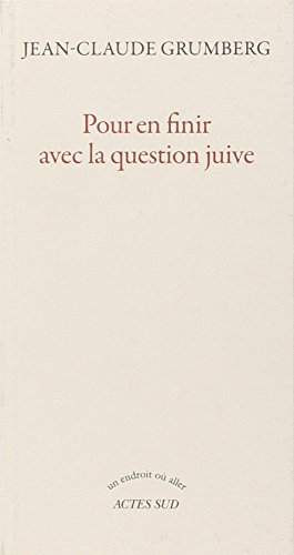 Pour en finir avec la question juive