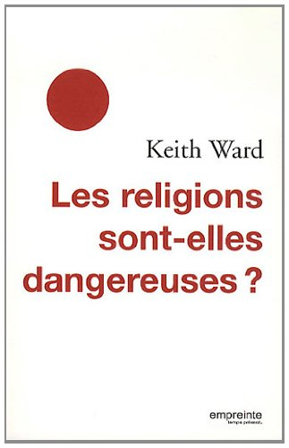 Les religions sont-elles dangereuses ?