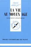 La Vie au Moyen-Age