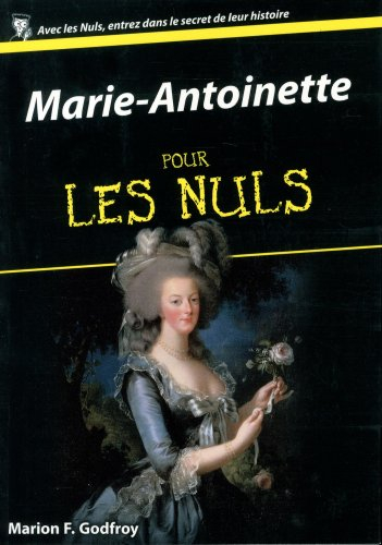 Marie-Antoinette pour les nuls