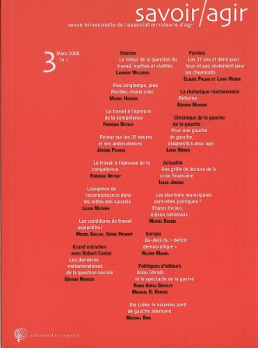 Savoir, agir, n° 3. Le retour de la question du travail, mythes et réalités