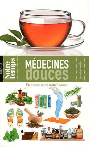 Médecines douces : en bonne santé toute l'année