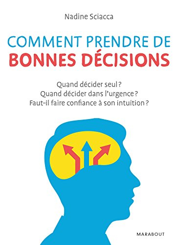 Comment prendre de bonnes décisions