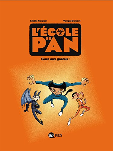 L'école de Pan. Vol. 3. Gare aux garous !
