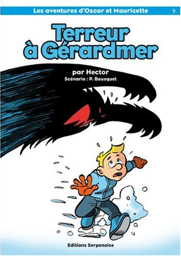 Les aventures d'Oscar et Mauricette. Vol. 9. Terreur à Gérardmer