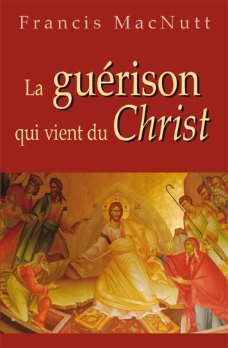 La guérison qui vient du Christ