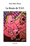 La Route de T.S.F.