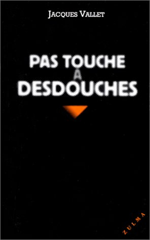 Pas touche à Desdouches