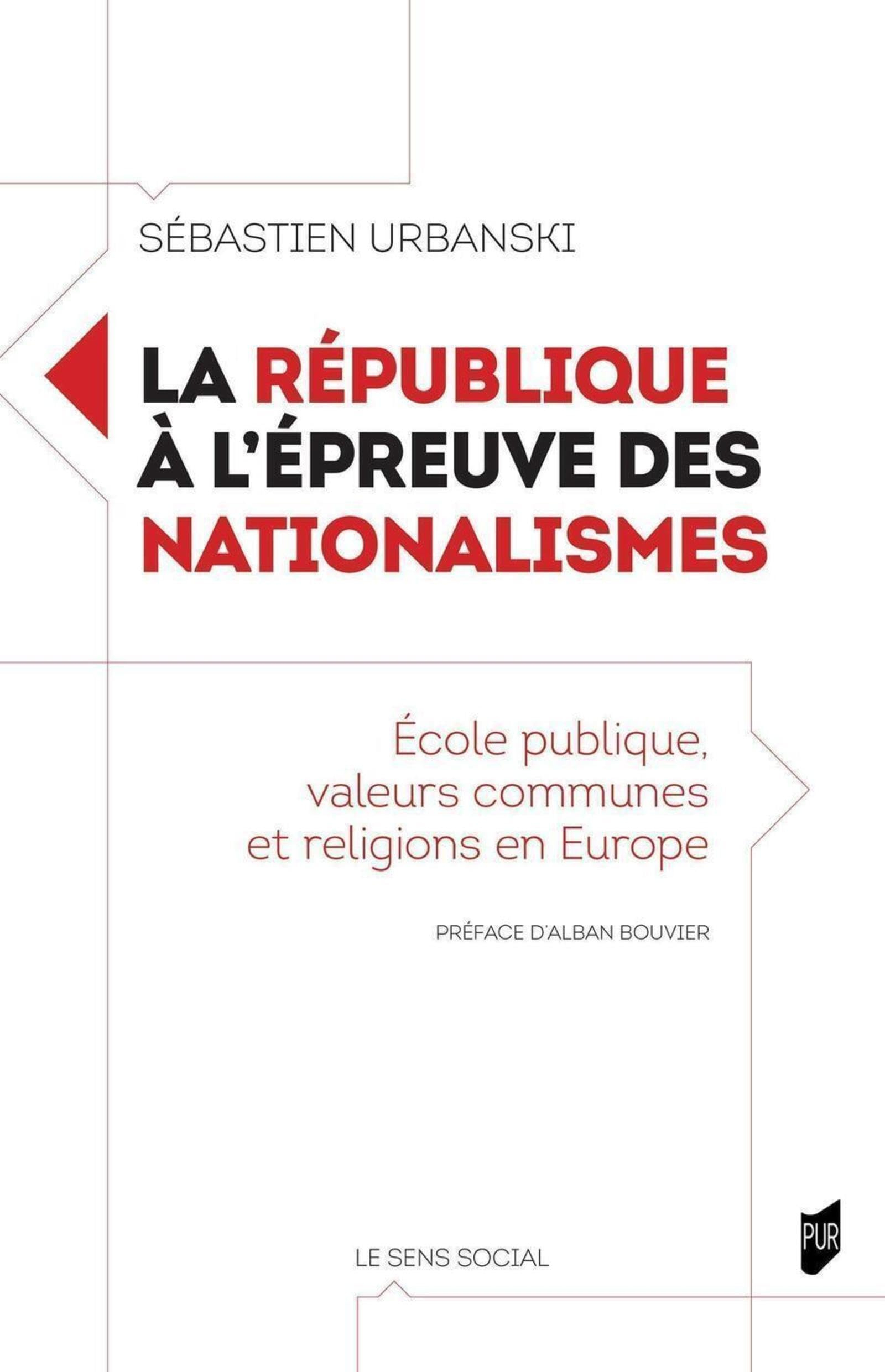 La République à l'épreuve des nationalismes : école publique, valeurs communes et religions en Europ