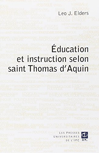 Education et instruction selon saint Thomas d'Aquin : aspects philosophiques et théologiques