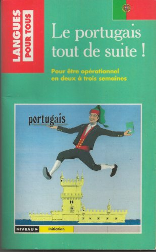 le portugais tout de suite !