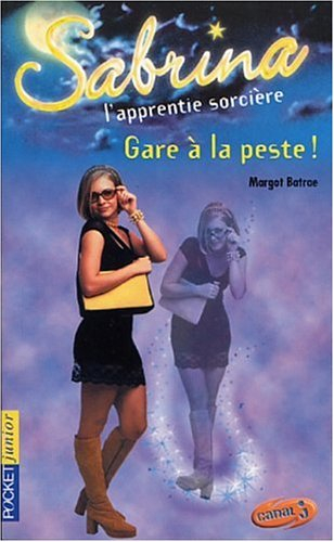 Sabrina, l'apprentie sorcière. Vol. 20. Gare à la peste !