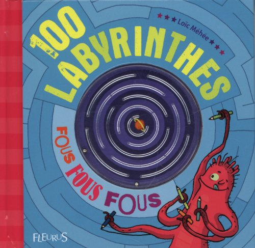 100 labyrinthes fous fous fous