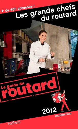 Les grands chefs du Routard : 2012
