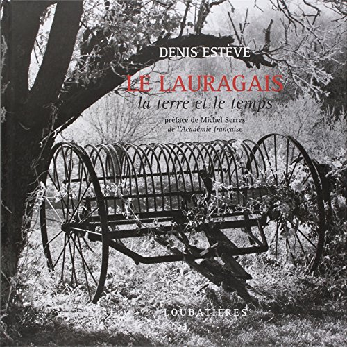 Le Lauragais : la terre et le temps