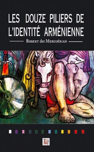 Les douze piliers de l'identité arménienne