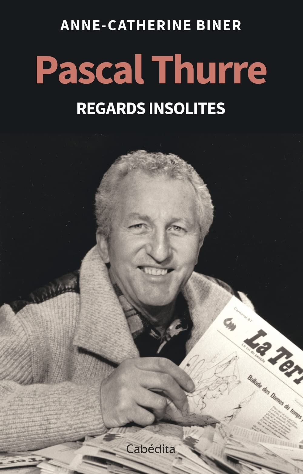 Pascal Thurre : regards insolites