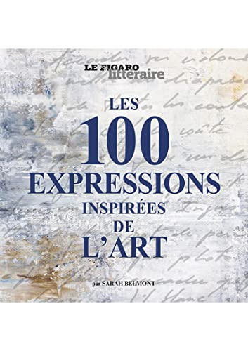 Les 100 expressions inspirées de l'art