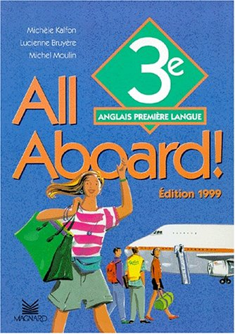 All aboard, anglais 3e LVI : class book : class book