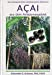 Açai de l'Amazonie : un fruit de palmier extraordinaire, riche en antioxydants