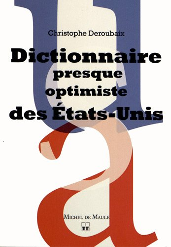 Dictionnaire presque optimiste des Etats-Unis