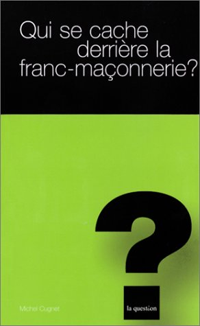 Qui se cache derrière la franc-maçonnerie ?