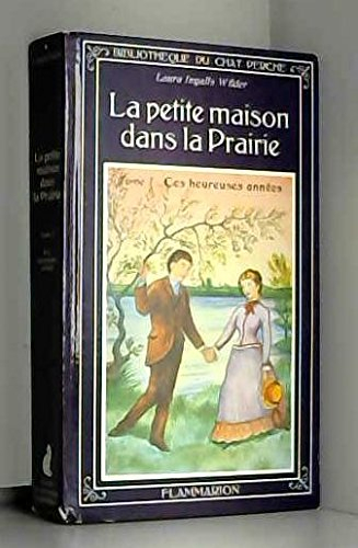La petite maison dans la prairie. Vol. 7. Ces heureuses années