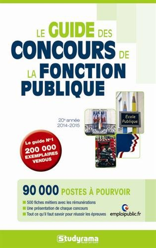 Le guide des concours de la fonction publique : 2014-2015