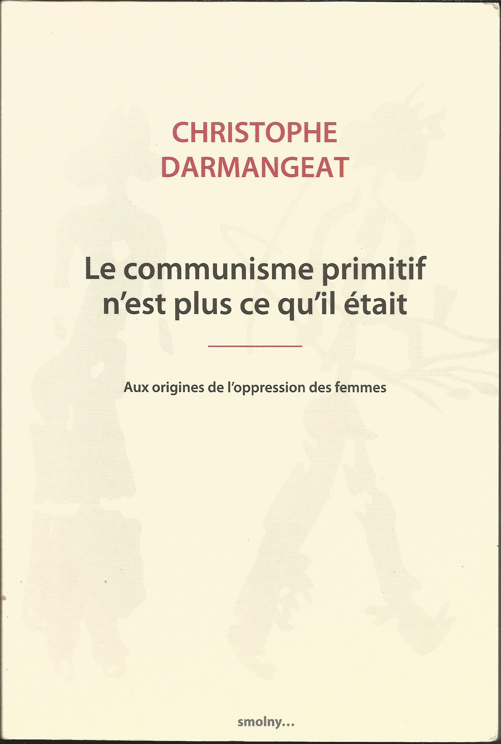Le communisme primitif n'est plus ce qu'il était : aux origines de l'oppression des femmes
