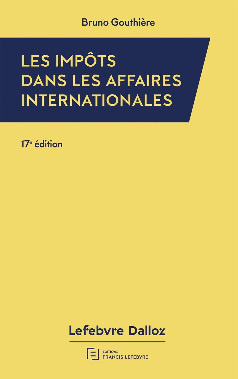 Les impôts dans les affaires internationales : 30 études pratiques : 2023