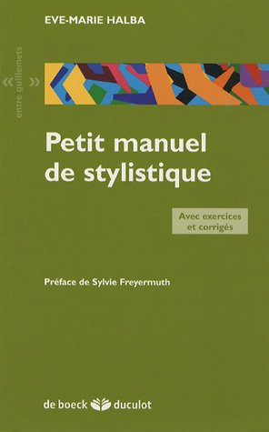 Petit manuel de stylistique : avec exercices et corrigés