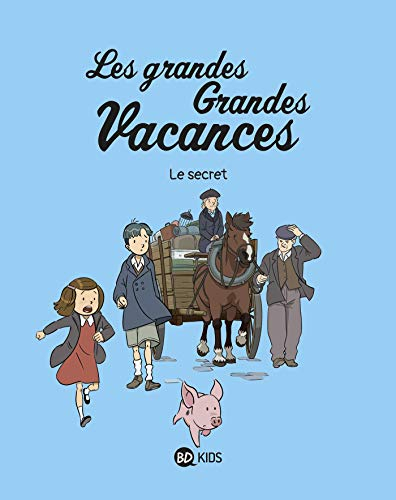 Les grandes grandes vacances. Vol. 2. Le secret