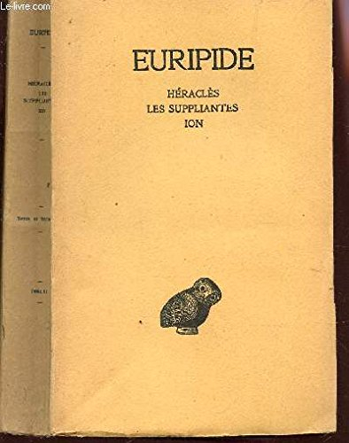 héraclès - les suppliantes - ion. texte traduit par léon parmentier et henri grégoire.