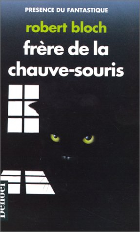 Frère de la chauve-souris : 12 récits de terreur