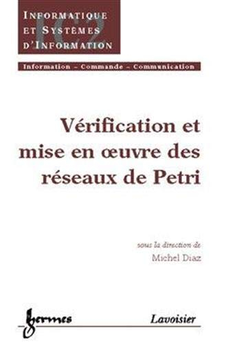 Vérification et mise en oeuvre des réseaux de Petri