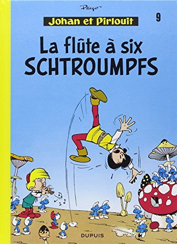Johan et Pirlouit. Vol. 9. La flûte à six Schtroumpfs