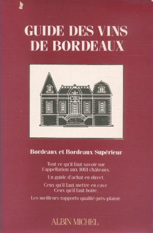 Guide des vins de Bordeaux : bordeaux et bordeaux supérieur