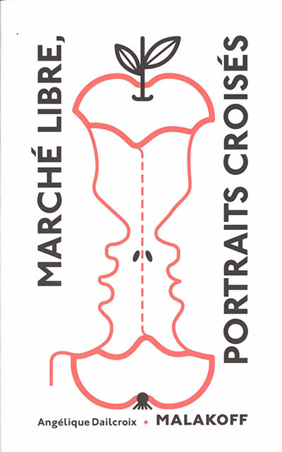 Marché libre, portraits croisés : Malakoff
