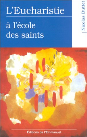 L'eucharistie à l'école des saints