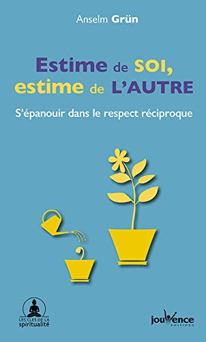 Estime de soi, estime de l'autre : s'épanouir dans le respect réciproque